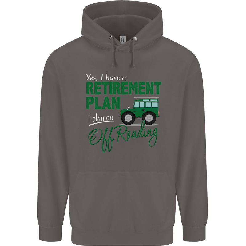 Retirement Plan Off Roading 4X4 Road Funny Mens 80% Cotton Hoodie Charcoal