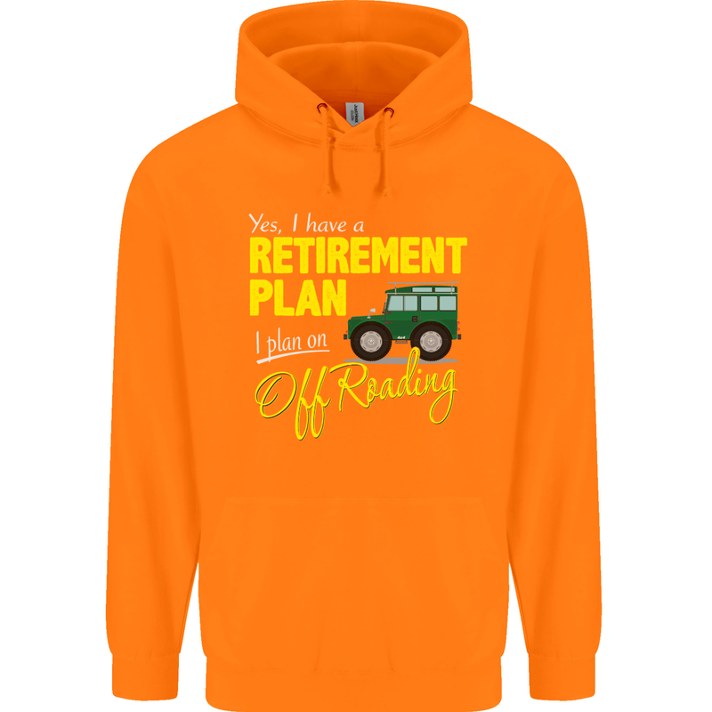 Retirement Plan Off Roading 4X4 Road Funny Mens 80% Cotton Hoodie Orange