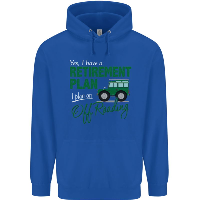 Retirement Plan Off Roading 4X4 Road Funny Mens 80% Cotton Hoodie Royal Blue