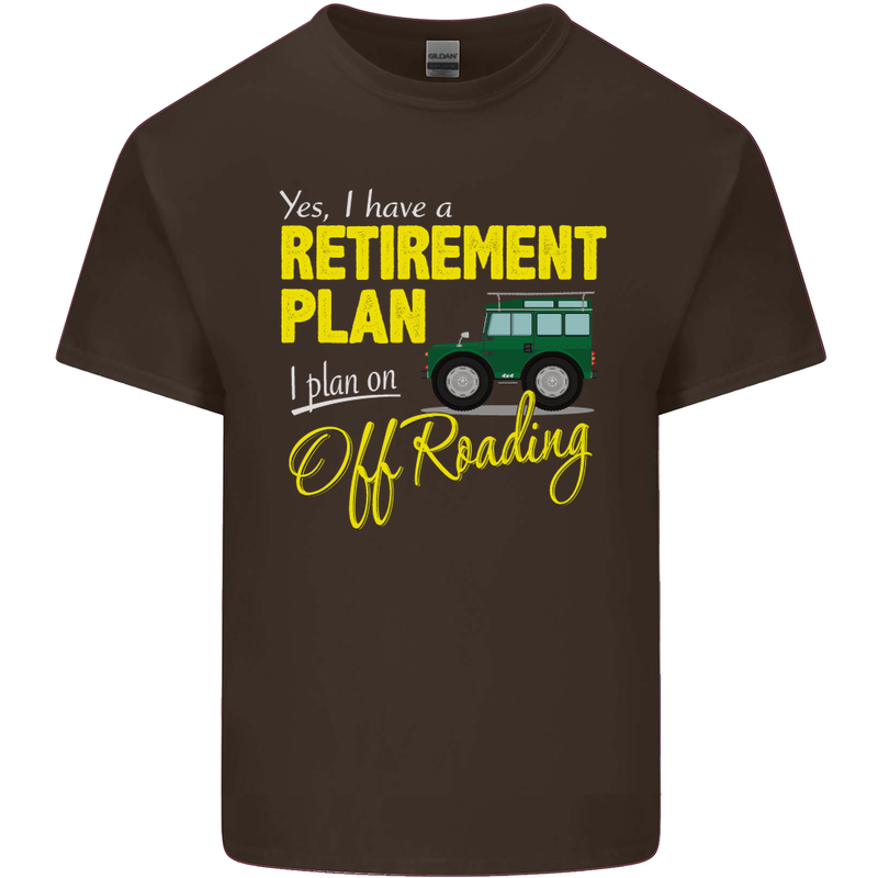 Retirement Plan Off Roading 4X4 Road Funny Mens Cotton T-Shirt Tee Top Dark Chocolate