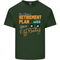 Retirement Plan Off Roading 4X4 Road Funny Mens Cotton T-Shirt Tee Top Forest Green