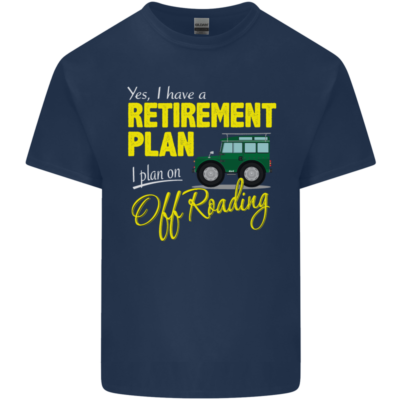 Retirement Plan Off Roading 4X4 Road Funny Mens Cotton T-Shirt Tee Top Navy Blue