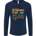 Retirement Plan Off Roading 4X4 Road Funny Mens Long Sleeve T-Shirt Navy Blue