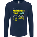 Retirement Plan Off Roading 4X4 Road Funny Mens Long Sleeve T-Shirt Navy Blue