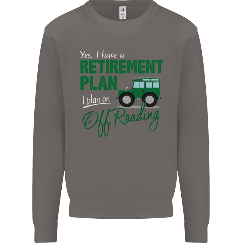Retirement Plan Off Roading 4X4 Road Funny Mens Sweatshirt Jumper Charcoal