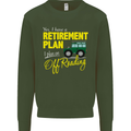 Retirement Plan Off Roading 4X4 Road Funny Mens Sweatshirt Jumper Forest Green