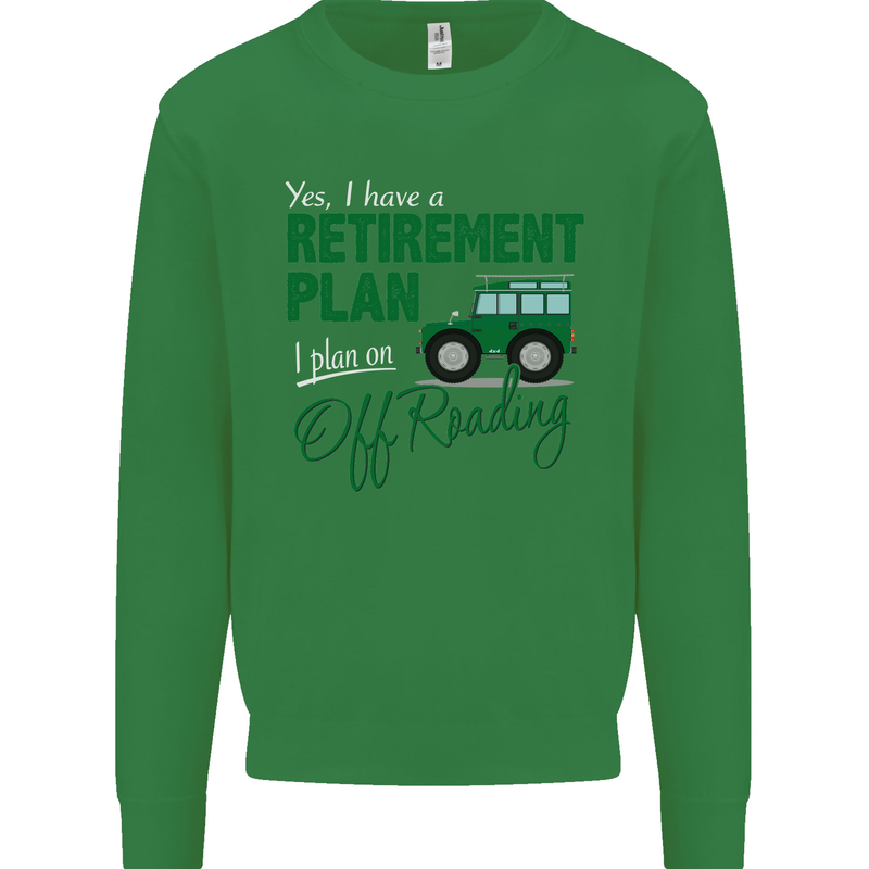 Retirement Plan Off Roading 4X4 Road Funny Mens Sweatshirt Jumper Irish Green
