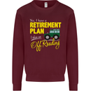 Retirement Plan Off Roading 4X4 Road Funny Mens Sweatshirt Jumper Maroon