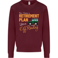 Retirement Plan Off Roading 4X4 Road Funny Mens Sweatshirt Jumper Maroon