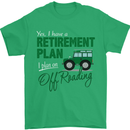 Retirement Plan Off Roading 4X4 Road Funny Mens T-Shirt Cotton Gildan Irish Green