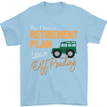 Retirement Plan Off Roading 4X4 Road Funny Mens T-Shirt Cotton Gildan Light Blue