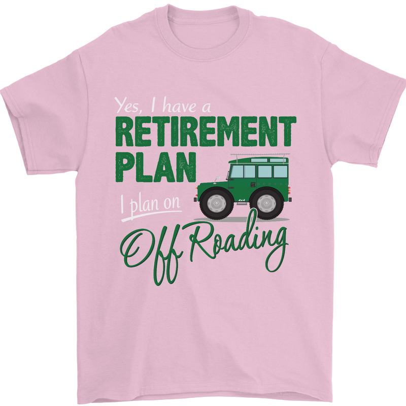 Retirement Plan Off Roading 4X4 Road Funny Mens T-Shirt Cotton Gildan Light Pink