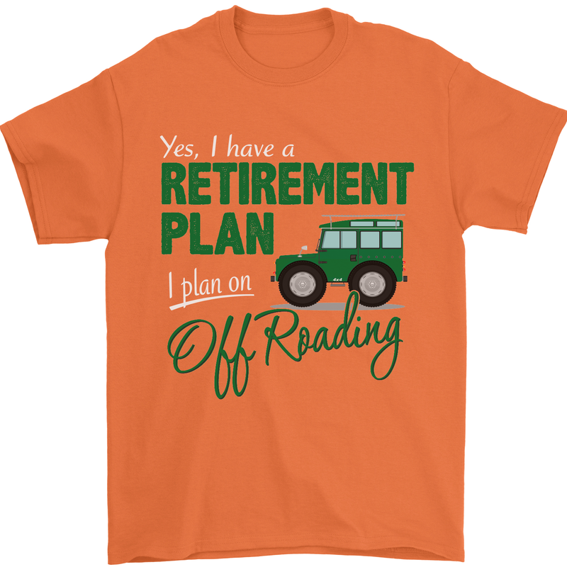 Retirement Plan Off Roading 4X4 Road Funny Mens T-Shirt Cotton Gildan Orange