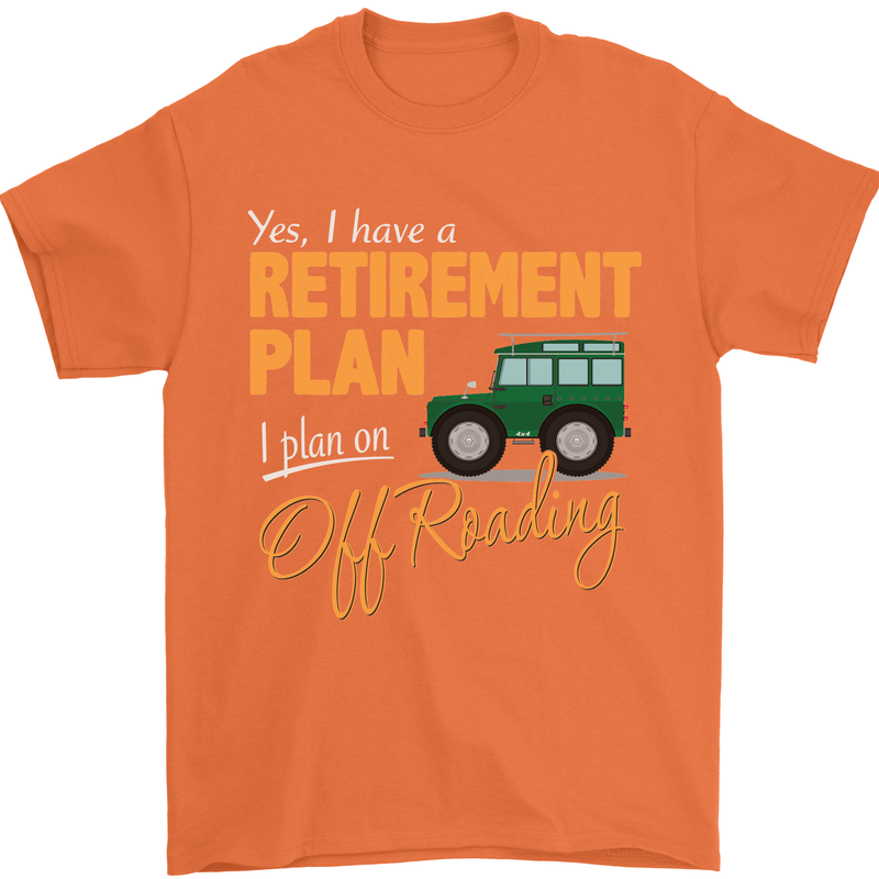 Retirement Plan Off Roading 4X4 Road Funny Mens T-Shirt Cotton Gildan Orange