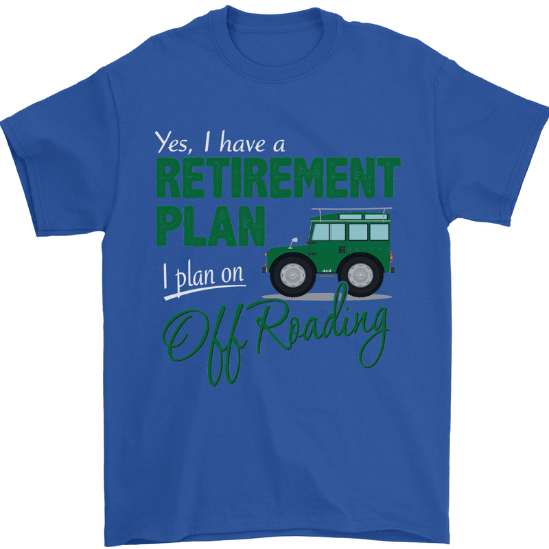 Retirement Plan Off Roading 4X4 Road Funny Mens T-Shirt Cotton Gildan Royal Blue