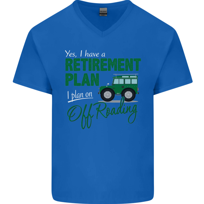 Retirement Plan Off Roading 4X4 Road Funny Mens V-Neck Cotton T-Shirt Royal Blue