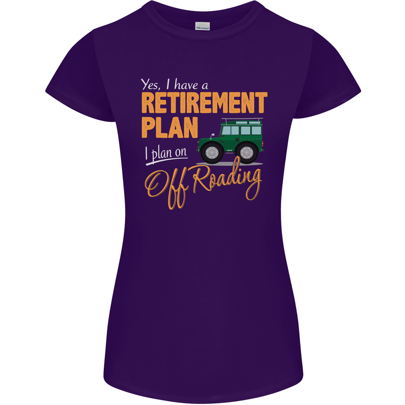 Retirement Plan Off Roading 4X4 Road Funny Womens Petite Cut T-Shirt Purple