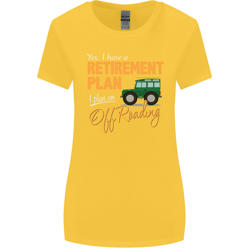 Retirement Plan Off Roading 4X4 Road Funny Womens Wider Cut T-Shirt Yellow