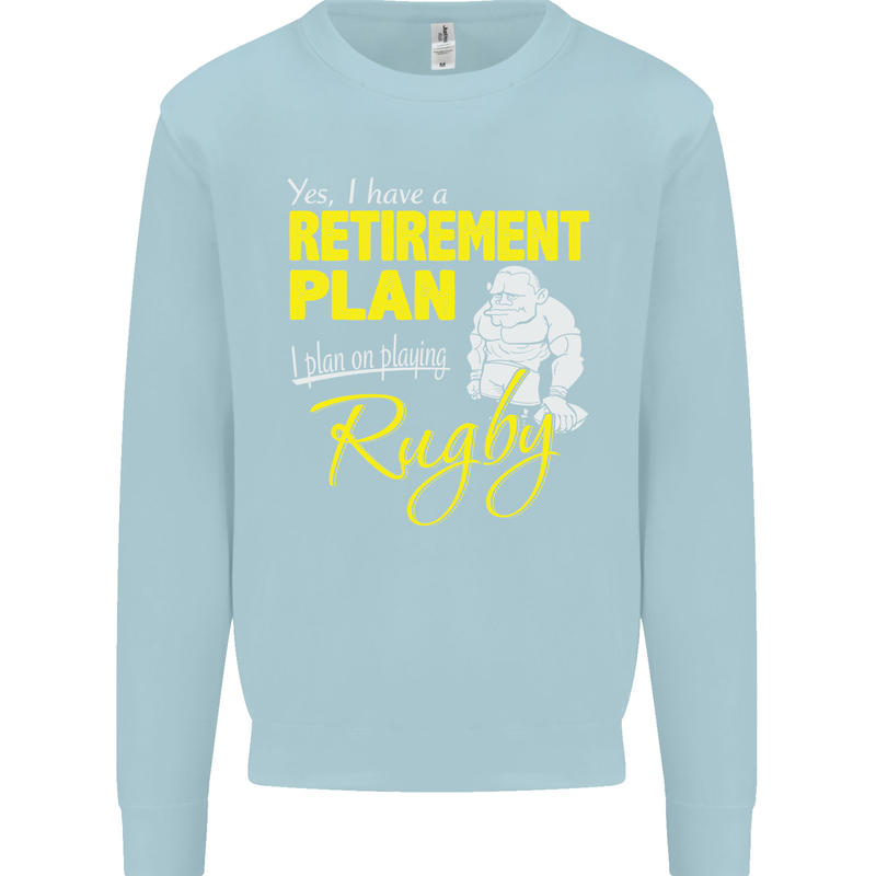 Retirement Plan Playing Rugby Player Funny Mens Sweatshirt Jumper Light Blue