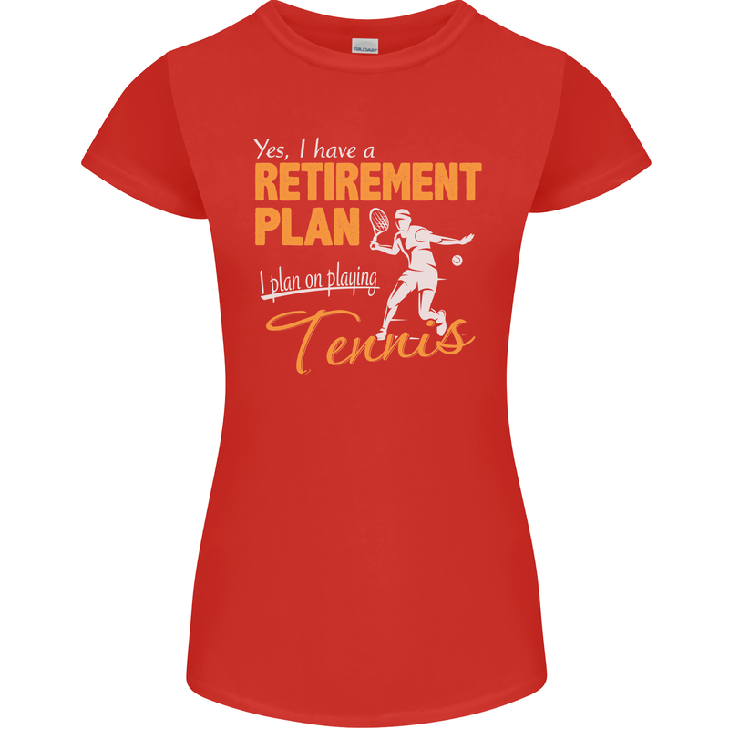 Retirement Plan Playing Tennis Player Funny Womens Petite Cut T-Shirt Red