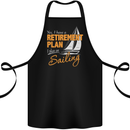 Retirement Plan Sailing Sailor Boat Funny Cotton Apron 100% Organic Black