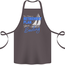 Retirement Plan Sailing Sailor Boat Funny Cotton Apron 100% Organic Dark Grey