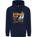 Retirement Plan Sailing Sailor Boat Funny Mens 80% Cotton Hoodie Navy Blue