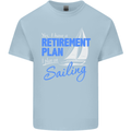 Retirement Plan Sailing Sailor Boat Funny Mens Cotton T-Shirt Tee Top Light Blue