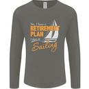 Retirement Plan Sailing Sailor Boat Funny Mens Long Sleeve T-Shirt Charcoal