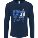 Retirement Plan Sailing Sailor Boat Funny Mens Long Sleeve T-Shirt Navy Blue