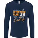 Retirement Plan Sailing Sailor Boat Funny Mens Long Sleeve T-Shirt Navy Blue