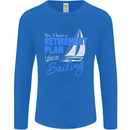 Retirement Plan Sailing Sailor Boat Funny Mens Long Sleeve T-Shirt Royal Blue