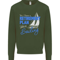 Retirement Plan Sailing Sailor Boat Funny Mens Sweatshirt Jumper Forest Green