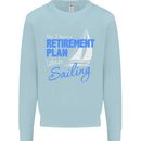 Retirement Plan Sailing Sailor Boat Funny Mens Sweatshirt Jumper Light Blue