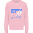 Retirement Plan Sailing Sailor Boat Funny Mens Sweatshirt Jumper Light Pink
