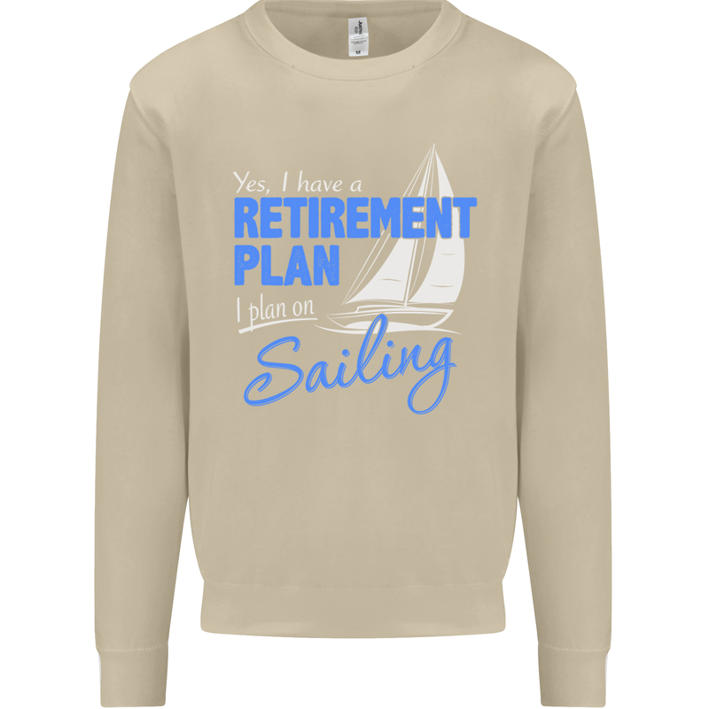 Retirement Plan Sailing Sailor Boat Funny Mens Sweatshirt Jumper Sand