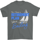 Retirement Plan Sailing Sailor Boat Funny Mens T-Shirt Cotton Gildan Charcoal