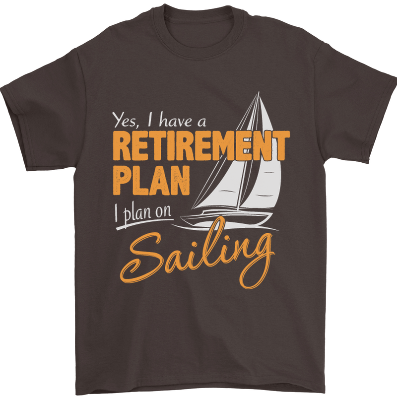 Retirement Plan Sailing Sailor Boat Funny Mens T-Shirt Cotton Gildan Dark Chocolate