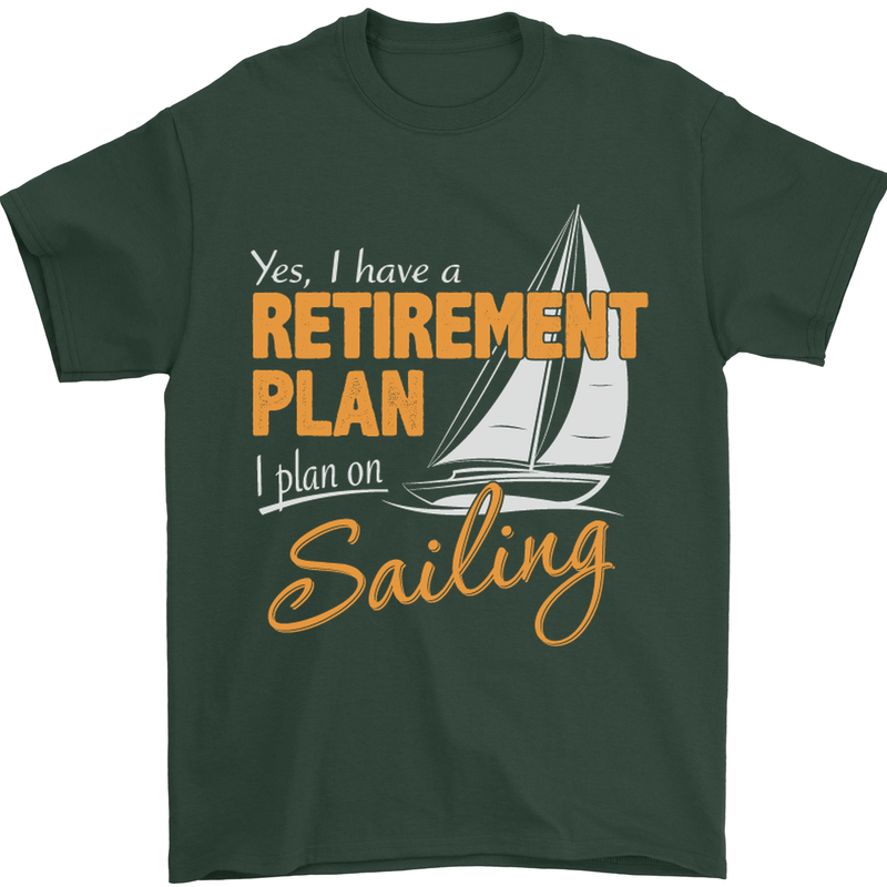 Retirement Plan Sailing Sailor Boat Funny Mens T-Shirt Cotton Gildan Forest Green