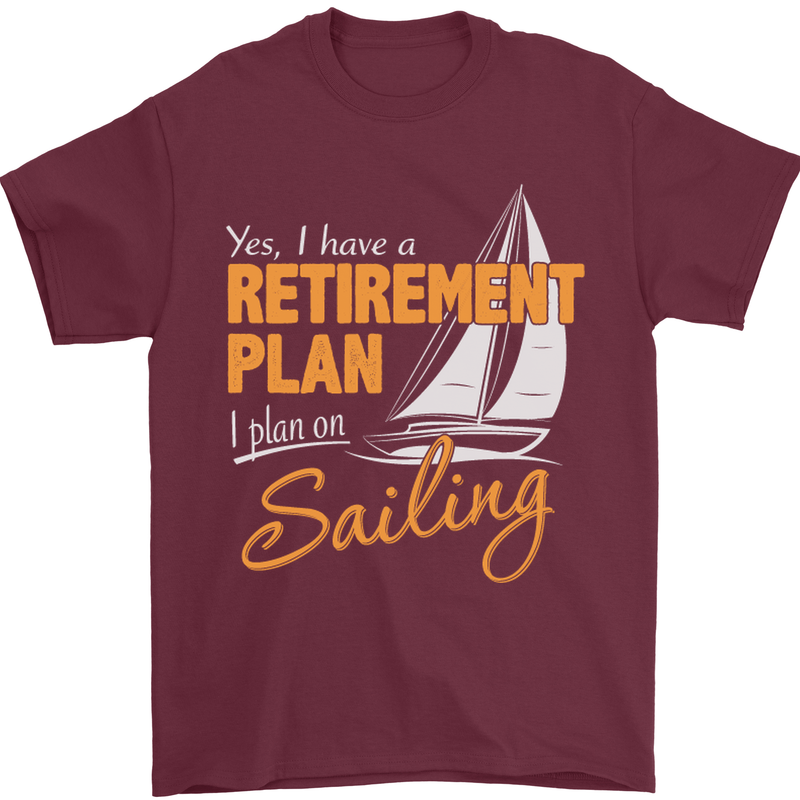 Retirement Plan Sailing Sailor Boat Funny Mens T-Shirt Cotton Gildan Maroon