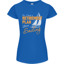 Retirement Plan Sailing Sailor Boat Funny Womens Petite Cut T-Shirt Royal Blue