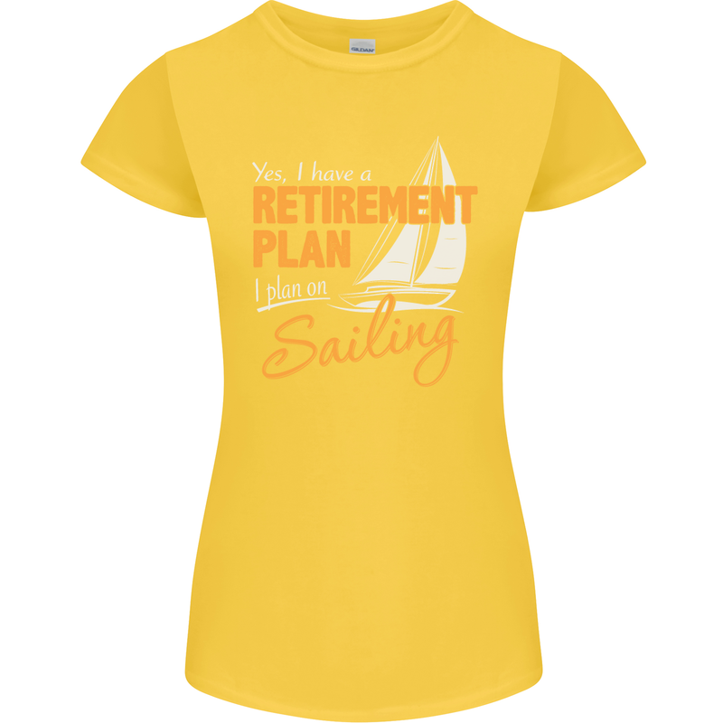 Retirement Plan Sailing Sailor Boat Funny Womens Petite Cut T-Shirt Yellow