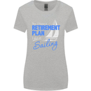 Retirement Plan Sailing Sailor Boat Funny Womens Wider Cut T-Shirt Sports Grey