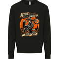 Ride Loud Ride Proud Motorbike Biker Mens Sweatshirt Jumper Black