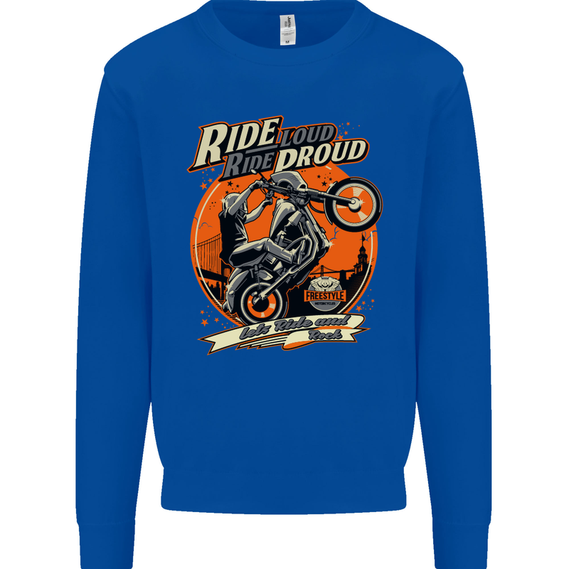 Ride Loud Ride Proud Motorbike Biker Mens Sweatshirt Jumper Royal Blue