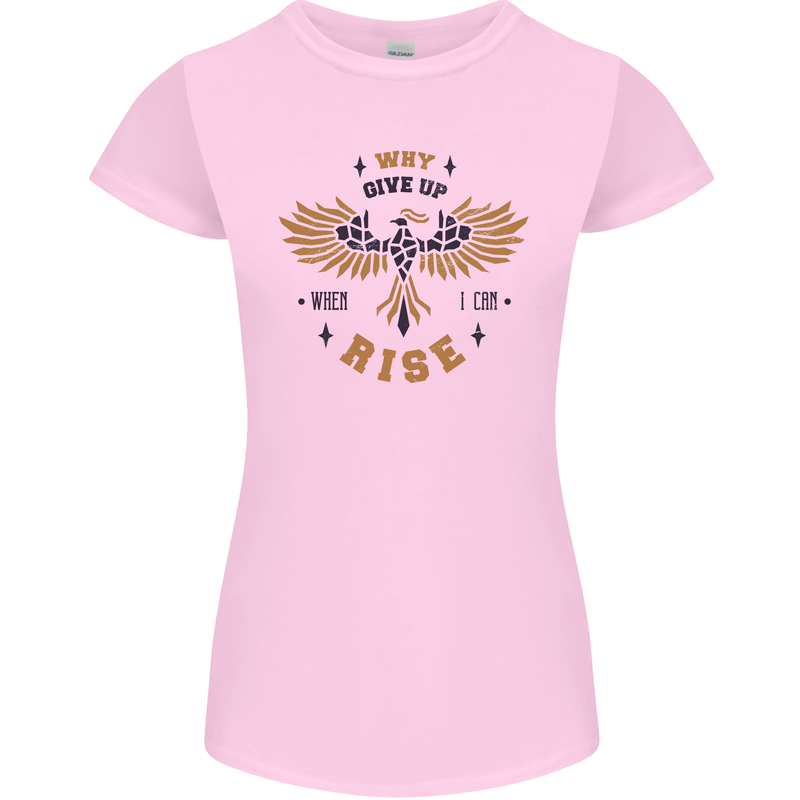Rising Pheonix Motivational Message Quote Womens Petite Cut T-Shirt Light Pink