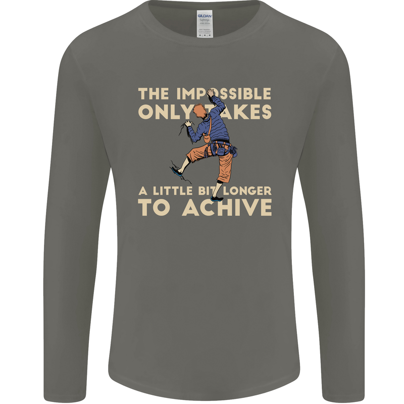 Rock Climbing the Impossible Funny Climber Mens Long Sleeve T-Shirt Charcoal