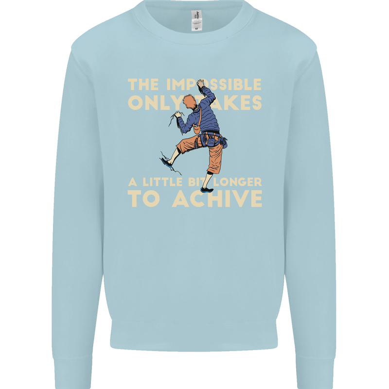 Rock Climbing the Impossible Funny Climber Mens Sweatshirt Jumper Light Blue