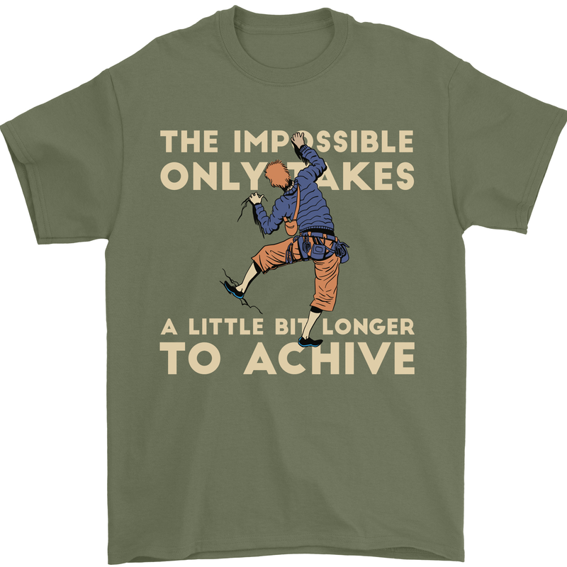 Rock Climbing the Impossible Funny Climber Mens T-Shirt Cotton Gildan Military Green