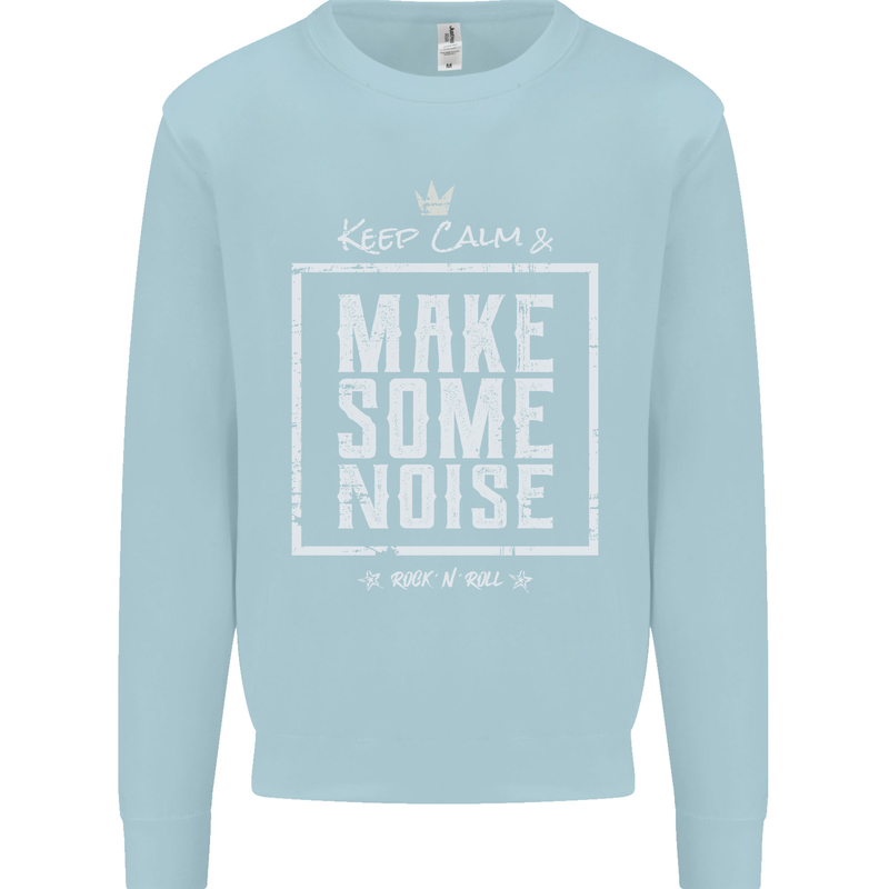 Rock n Roll Keep Calm & Make Some Noise Kids Sweatshirt Jumper Light Blue